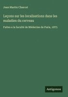 bokomslag Leçons sur les localisations dans les maladies du cerveau