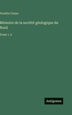 Mémoire de la société géologique du Nord