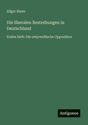 Edgar Bauer - liberalen Bestrebungen in Deutschland, Häftad