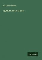 bokomslag Agenor und die Maurin