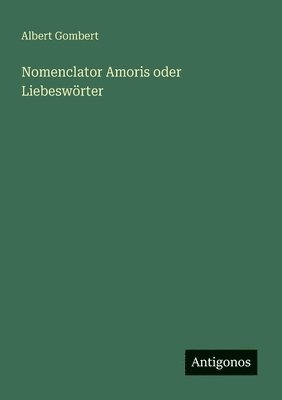 bokomslag Nomenclator Amoris oder Liebeswörter