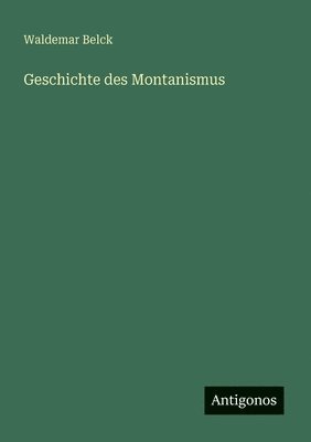 Geschichte des Montanismus 1