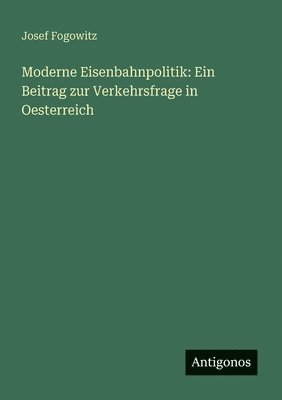 Moderne Eisenbahnpolitik 1