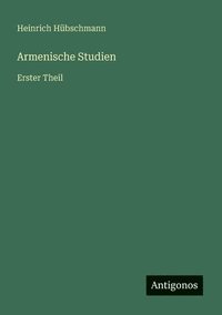 bokomslag Armenische Studien: Erster Theil