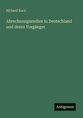 bokomslag Abrechnungsstellen in Deutschland und deren Vorgänger