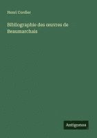 bokomslag Bibliographie des ¿uvres de Beaumarchais