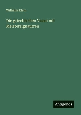 bokomslag griechischen Vasen mit Meistersignautren