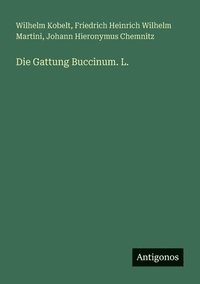 bokomslag Die Gattung Buccinum. L.