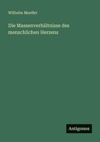 bokomslag Massenverhältnisse des menschlichen Herzens