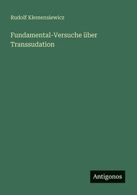 bokomslag Fundamental-Versuche über Transsudation