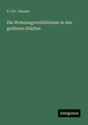 bokomslag Wohnungsverhältnisse in den größeren Städten