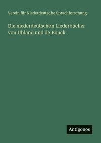 bokomslag niederdeutschen Liederbücher von Uhland und de Bouck