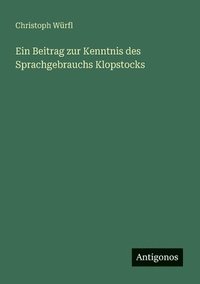 bokomslag Beitrag zur Kenntnis des Sprachgebrauchs Klopstocks
