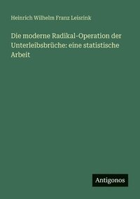 bokomslag moderne Radikal-Operation der Unterleibsbrüche