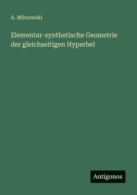bokomslag Elementar-synthetische Geometrie der gleichseitigen Hyperbel