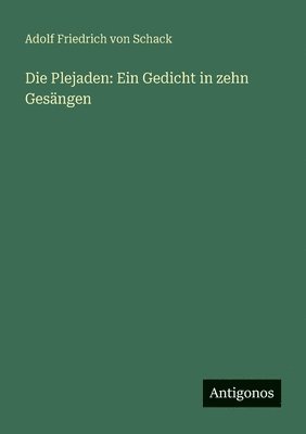 Adolf Friedrich Von Schack - Plejaden, Häftad