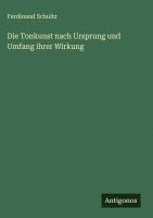 bokomslag Die Tonkunst nach Ursprung und Umfang ihrer Wirkung