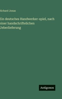 bokomslag deutsches Handwerker-spiel, nach einer handschriftelichen Ueberlieferung