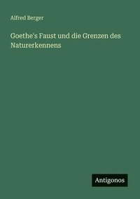 bokomslag Goethe's Faust und die Grenzen des Naturerkennens