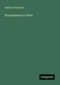 bokomslag Humanismus in Wien