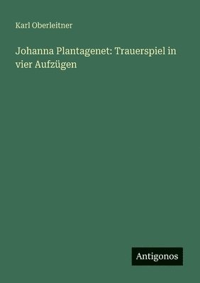 Karl Oberleitner - Johanna Plantagenet, Häftad
