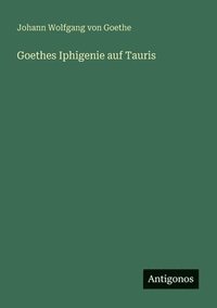 bokomslag Goethes Iphigenie auf Tauris