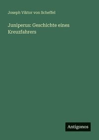 bokomslag Juniperus: Geschichte eines Kreuzfahrers