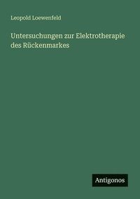 bokomslag Untersuchungen zur Elektrotherapie des Rückenmarkes