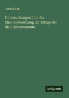 bokomslag Untersuchungen über die Zusammensetzung der Klänge der Streichinstrumente