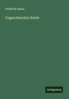 bokomslag Ungeschminkte Briefe