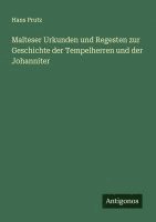 bokomslag Malteser Urkunden und Regesten zur Geschichte der Tempelherren und der Johanniter