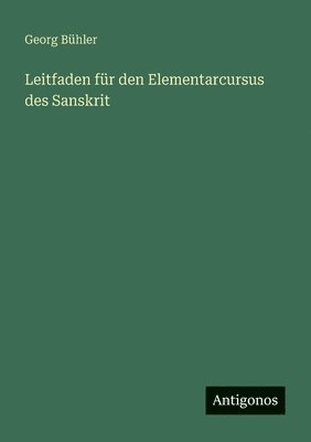 bokomslag Leitfaden für den Elementarcursus des Sanskrit
