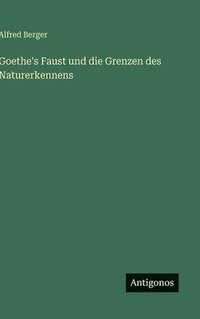 bokomslag Goethe's Faust und die Grenzen des Naturerkennens