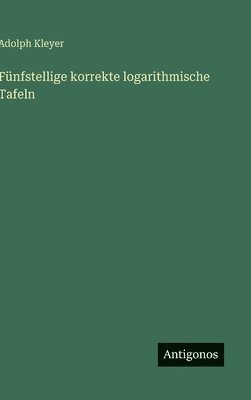 Fünfstellige korrekte logarithmische Tafeln