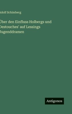 bokomslag Über den Einfluss Holbergs und Destouches' auf Lessings Jugenddramen
