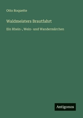 bokomslag Waldmeisters Brautfahrt