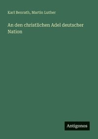 bokomslag An den christlichen Adel deutscher Nation