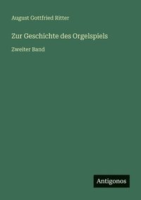 bokomslag Zur Geschichte des Orgelspiels