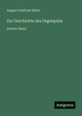 bokomslag Zur Geschichte des Orgelspiels