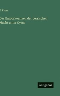 bokomslag Emporkommen der persischen Macht unter Cyrus