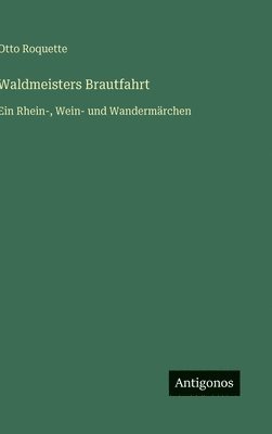 bokomslag Waldmeisters Brautfahrt