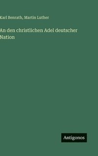 bokomslag An den christlichen Adel deutscher Nation