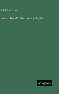 bokomslag Geschichte der Könige von Lydien