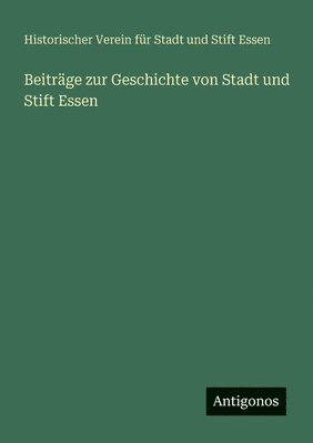 bokomslag Beiträge zur Geschichte von Stadt und Stift Essen