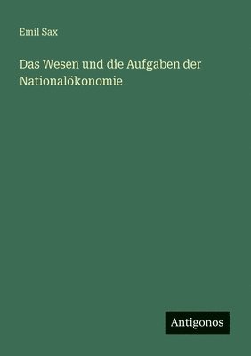 bokomslag Wesen und die Aufgaben der Nationalökonomie