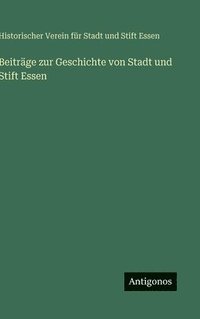 bokomslag Beiträge zur Geschichte von Stadt und Stift Essen