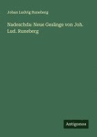 bokomslag Nadeschda: Neue Gesänge von Joh. Lud. Runeberg