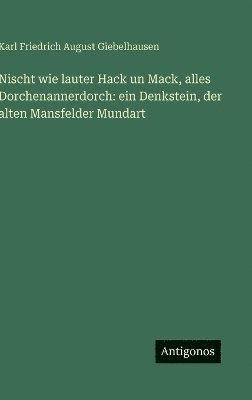 bokomslag Nischt wie lauter Hack un Mack, alles Dorchenannerdorch
