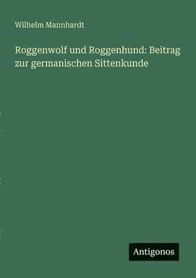 bokomslag Roggenwolf und Roggenhund