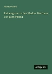 bokomslag Reimregister zu den Werken Wolframs von Eschenbach